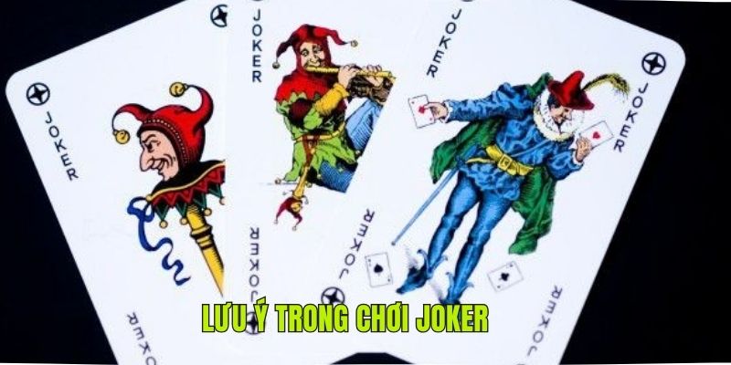 Lưu ý về chơi Joker thắng lớn ít hội viên biết 