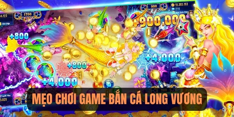 Mẹo chơi game săn cá Long Vương ăn tiền thật