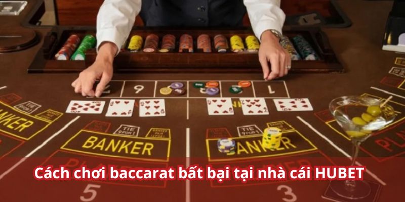 Cách chơi baccarat luôn thắng lớn từ cao thủ