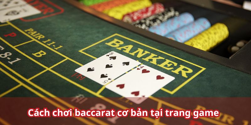 Hướng dẫn cách đánh bài cơ bản tại HUBET